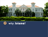 why Istana?